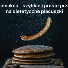Przepis na zdrowe pancakes – szybkie i pyszne placki bez wyrzutów sumienia
