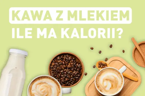 Kawa z mlekiem i ziarna kawy. Zastanawiasz się, ile ma kcal? Sprawdź!
